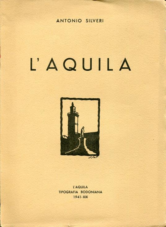 L' Aquila. Bozzetto storico in un atto - Antonio Silvestri - copertina