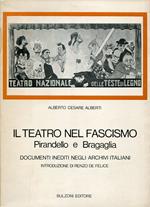 Il teatro nel fascismo : Pirandello e Bragaglia : documenti inediti negli archivi italiani