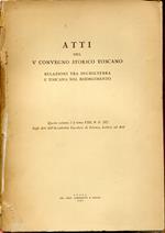 Atti del 5. Convegno storico toscano : Relazioni tra Inghilterra e Toscana nel Risorgimento : Lucca, 26-29 giugno 195