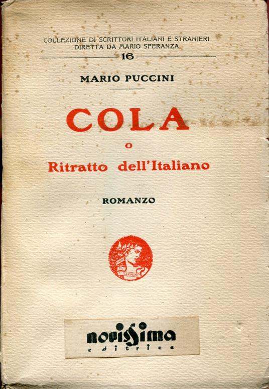 Cola o Ritratto dell'Italiano. Romanzo - Mario Puccini - copertina