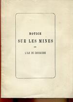 Notice sur les mines de l'Ile de Sardaigne : pour l'explication de la collection des minerais envoyés a l'exposition universelle de Paris pour 1867. Ristampa anastatica