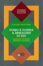 Uomo e donna a immagine di Dio. Lineamenti di morale sessuale-familiare