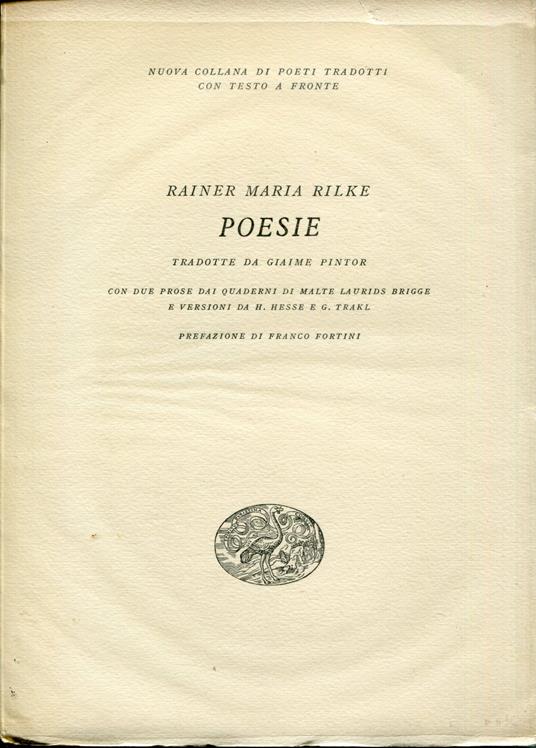 Poesie, tradotte da Giaime Pintor con due prose dai Quaderni di Malte Laurids Brigge e versioni da H. Hesse e G. Trakl prefazione di Franco Fortini - Rainer Maria Rilke - copertina