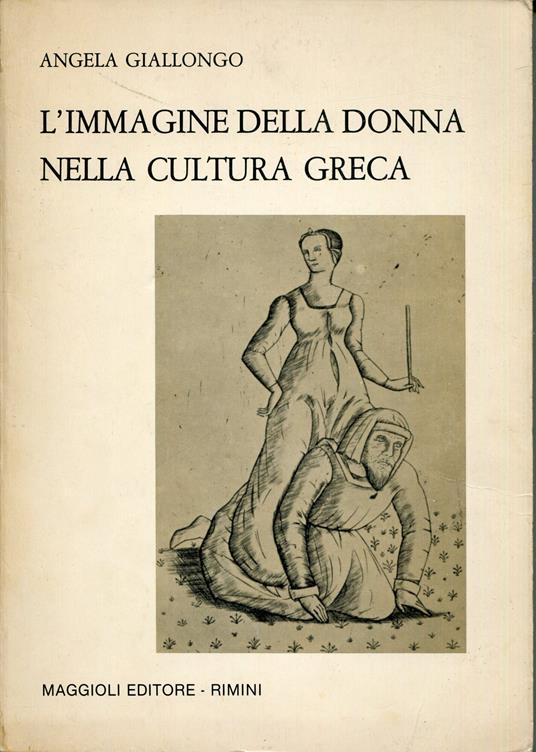 L' immagine della donna nella cultura greca - Angela Giallongo - copertina