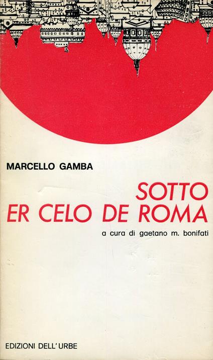 Sotto er celo de Roma : poesie romanesche - copertina