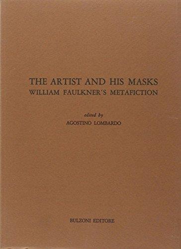 The artist and his masks. William Faulkner's metafiction - Agostino Lombardo - copertina
