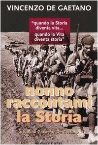 Nonno raccontami la Storia. «Quando la Storia diventa vita... Quando la vita diventa Storia» - copertina