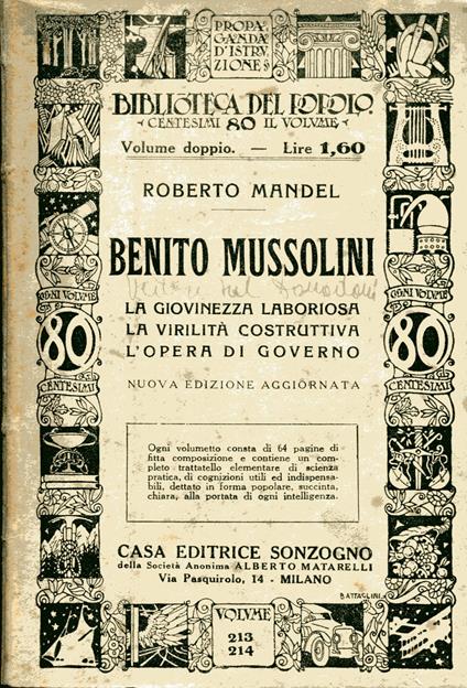 Benito Mussolini. La giovinezza laboriosa. La virilità costruttiva. L'opera di Governo. Nuova edizione aggiornata - Roberto Mandel - copertina