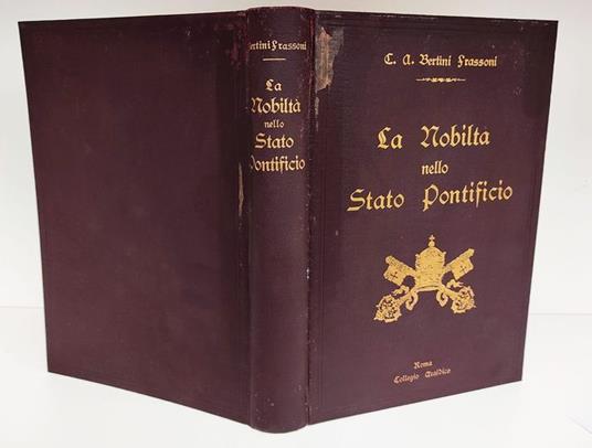 La nobiltà nello stato pontificio. Documenti dell'archivio segreto della Santa Sede e del Sovrano Ordine Militare di Malta - copertina