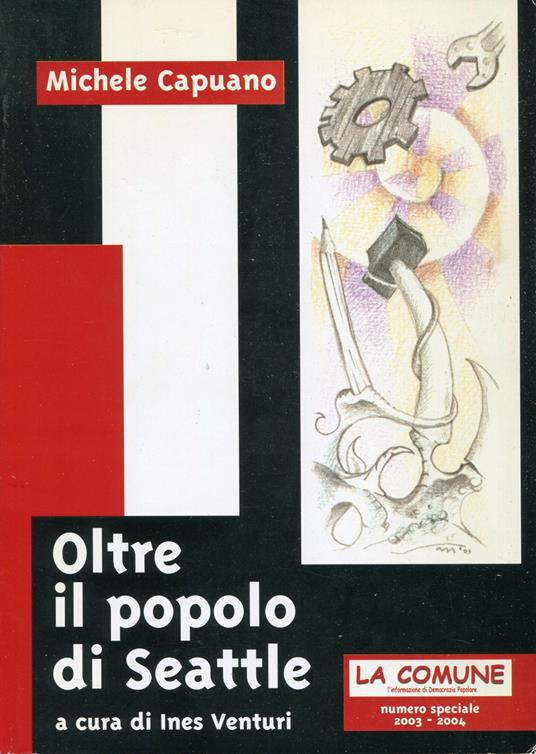 Oltre il popolo di Seattle - Michele Capuano - copertina