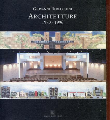 Giovanni Rebecchini : architetture 1970-1996 - Giovanni Rebecchini - copertina