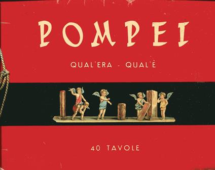 Pompei. Qual'era - Qualè. 40 tavole - copertina