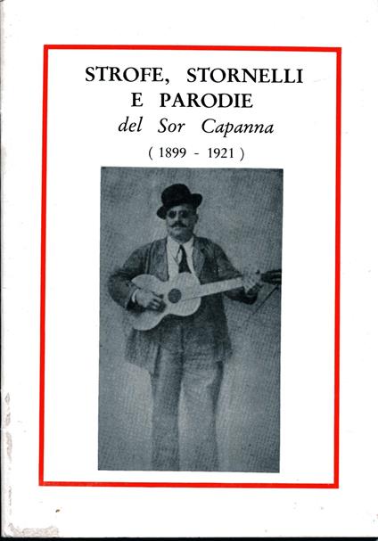 STROFE STORNELLI E PARODIE del Sor Capanna 1899-1921 - Sor Capanna - copertina