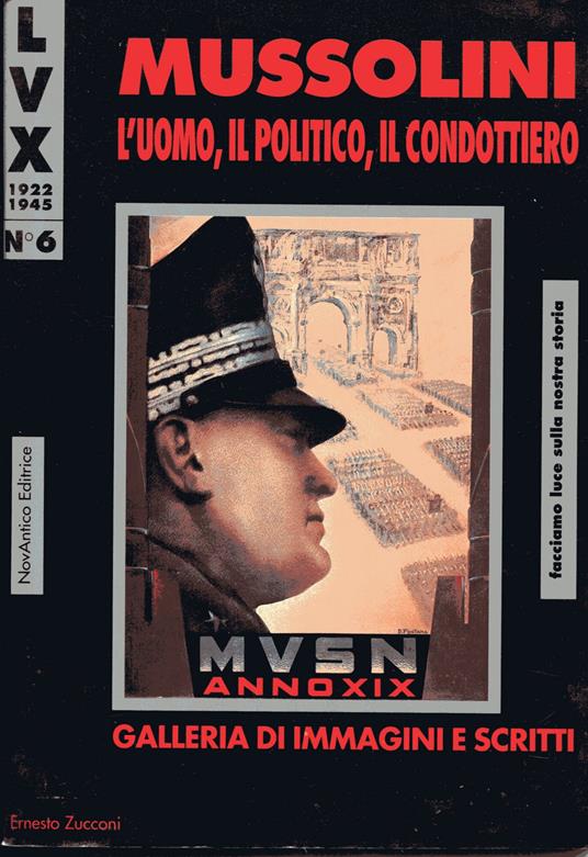Mussolini l'uomo, il politico, il condottiero - Ernesto Zucconi,Ernesto Zucconi - copertina