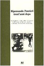 Ripensando Panzieri trent'anni dopo. Atti del Convegno (Pisa, 28-29 gennaio 1994)