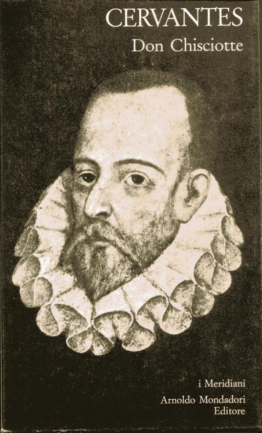 Don Chisciotte della Mancia. A cura di Cesare Segre e di Donatella Moro Pini. Traduzione di Ferdinando Carlesi - Miguel de Cervantes - copertina