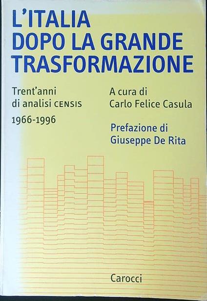 L' Italia dopo la grande trasformazione. Trent'anni di analisi Censis 1966-1996 - copertina