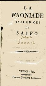 La faoniade inni ed odi di Saffo. Unito a: Giambattista Casti, Poesie e liriche, Napoli, Si vende nel Gabinetto letterario al largo del Gesù nuovo, 1821