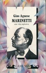 Marinetti. Una vita esplosiva