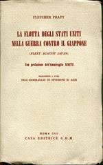 La flotta degli Stati Uniti nella guerra contro il Giappone, con prefazione dell'ammiraglio Nimitz traduzione a cura dell'ammiraglio di divisione M. Azzi