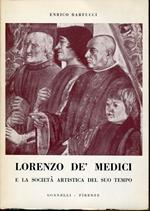Lorenzo dèMedici e la societa artistica del suo tempo. 2. edizione aggiornata da Luisa Becherucci