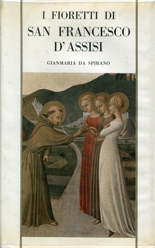 I fioretti di San Francesco d'Assisi - Gianmaria da Spirano - copertina