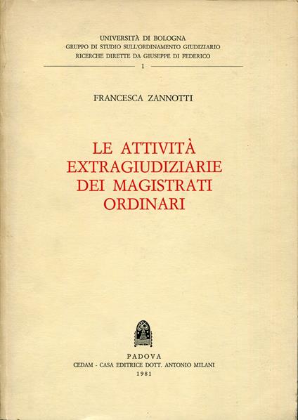 Le attivita extragiudiziarie dei magistrati ordinari - Francesca Zannotti - copertina