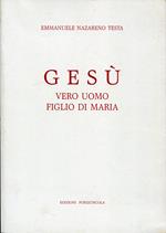 Gesù, vero uomo figlio di Maria