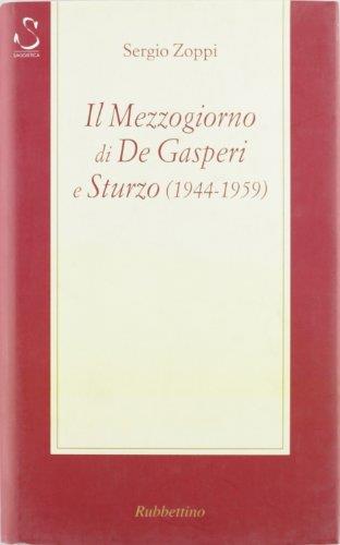 Il mezzogiorno di De Gasperi e Sturzo (1944-1959) - Sergio Zoppi - copertina