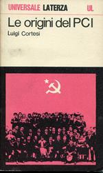 Le origini del Partito comunista italiano : il PSI dalla guerra di Libia alla scissione di Livorno