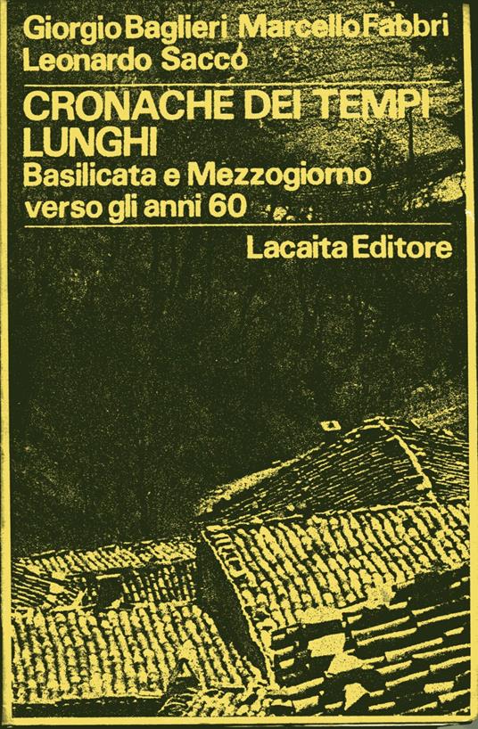 Cronache dei Tempi Lunghi: Basilicata e Mezzogiorno verso gli anni 60 - copertina