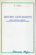 Arturo Giovannitti : poesia, cristianesimo e socialismo tra le lotte operaie del primo Novecento americano