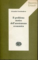 Il problema storico dell'arretratezza economica, Reprints Einaudi 2