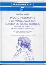 Ippolito Pindemonte e la fratellanza con Aurelio dè Giorgi Bertola tra Scipione Maffei e Michele Enrico Sagramoso : una nuova questione sulle origini della massoneria in Italia