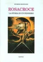 Rosacroce. La storia di un pensiero