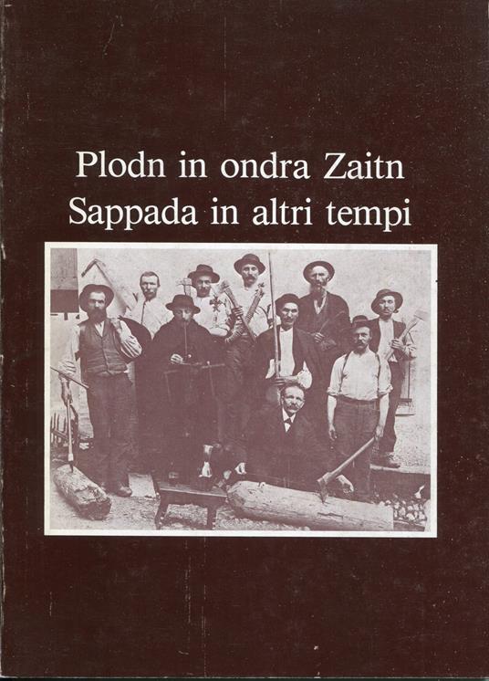 Plodn in ondra Zaitn : Sappada in altri tempi. Pubbl. in occasione della Mostra tenuta a Sappada nel 1981 - copertina