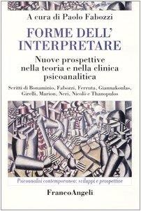 Forme dell'interpretare. Nuove prospettive nella teoria e nella clinica psicoanalitica - Paolo Fabozzi - copertina
