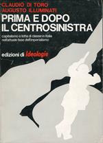 Prima e dopo il centrosinistra : capitalismo e lotta di classe in Italia nell'attuale fase dell'imperialismo