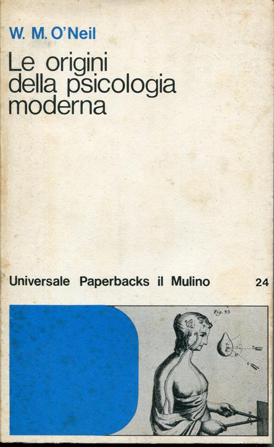 Le origini della psicologia moderna - W. M. òNeil - copertina