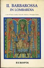 Il Barbarossa in Lombardia : comuni ed imperatore nelle cronache contemporanee