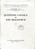 Quaestiones canonicae de iure religiosorum. Volume I e II
