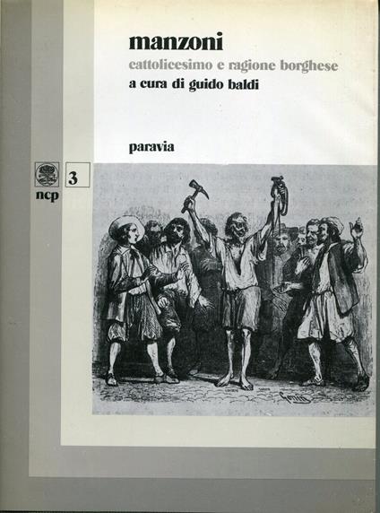 Manzoni : cattolicesimo e ragione borghese - Guido Baldi - copertina