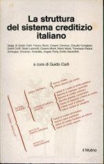 La struttura del sistema creditizio italiano : elementi per un riesame