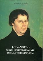 L' Evangelo negli scritti giovanili di M. Lutero (1509-1516)