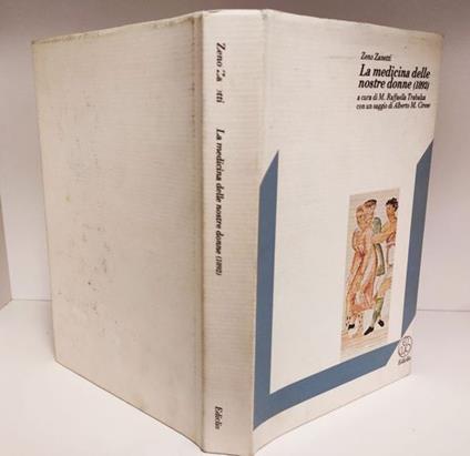La medicina delle nostre donne (1892), a cura di M. Raffaella Trabalza con un saggio di Alberto M. Cirese - Zeno Zanetti - copertina