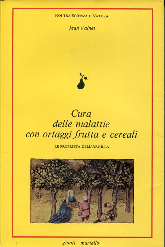 Cura delle malattie con ortaggi, frutta e cereali - Jean Valnet - copertina