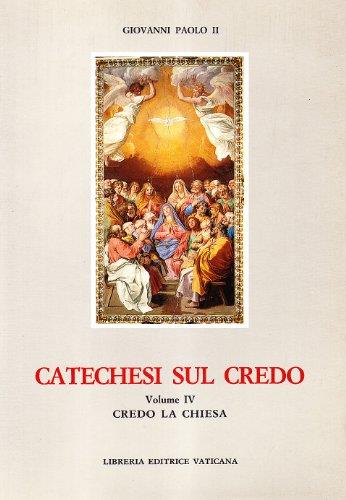 Catechesi sul credo. Credo la Chiesa (Vol. 4) - Giovanni Paolo II - copertina