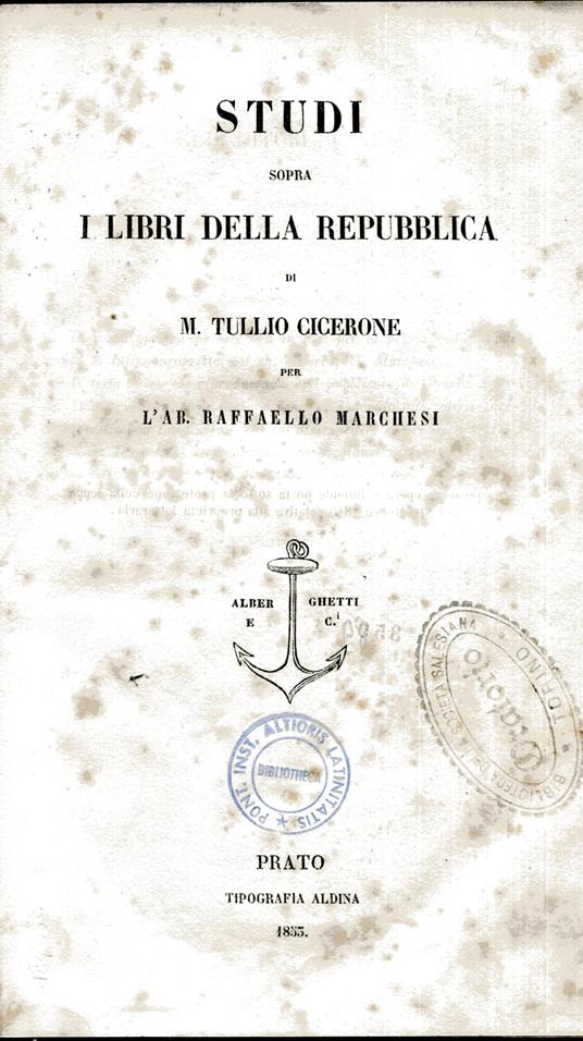 Studi Sopra I Libri Della Repubblica Di M. Tullio Cicerone Per L'Ab. Raffaello Marchesi - copertina