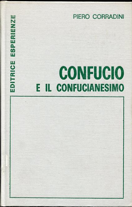 Confucio e il confucianesimo - Piero Corradini - copertina