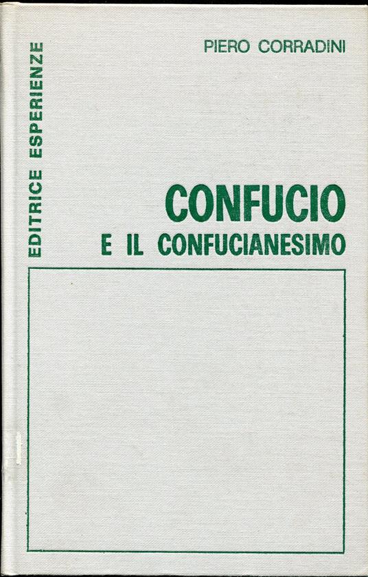 Confucio e il confucianesimo - Piero Corradini - copertina